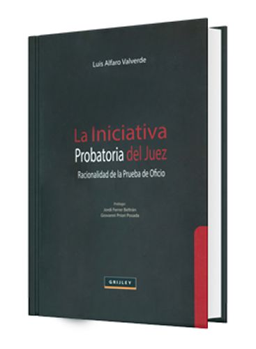LA INICIATIVA PROBATORIA DEL JUEZ (Racionalidad de la prueba de oficio) LA INICIATIVA PROBATORIA DEL JUEZ (Racionalidad de la prueba de oficio)